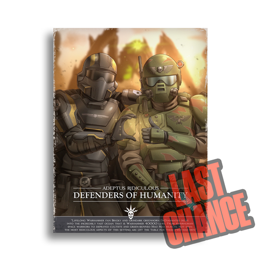 Adeptus Ridiculous | Defenders Of Humanity - 2024 Art print