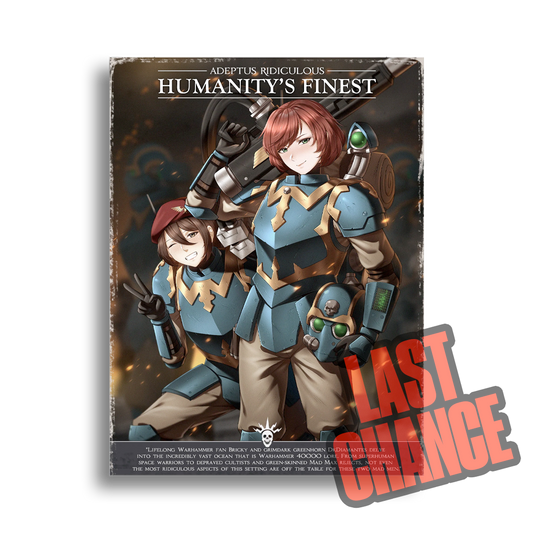 Adeptus Ridiculous | Humanity's Finest - 2024 Art print