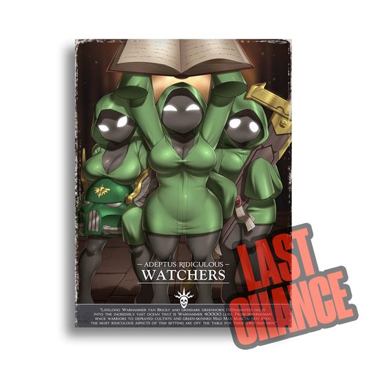 Adeptus Ridiculous | Watchers - 2024 Art print